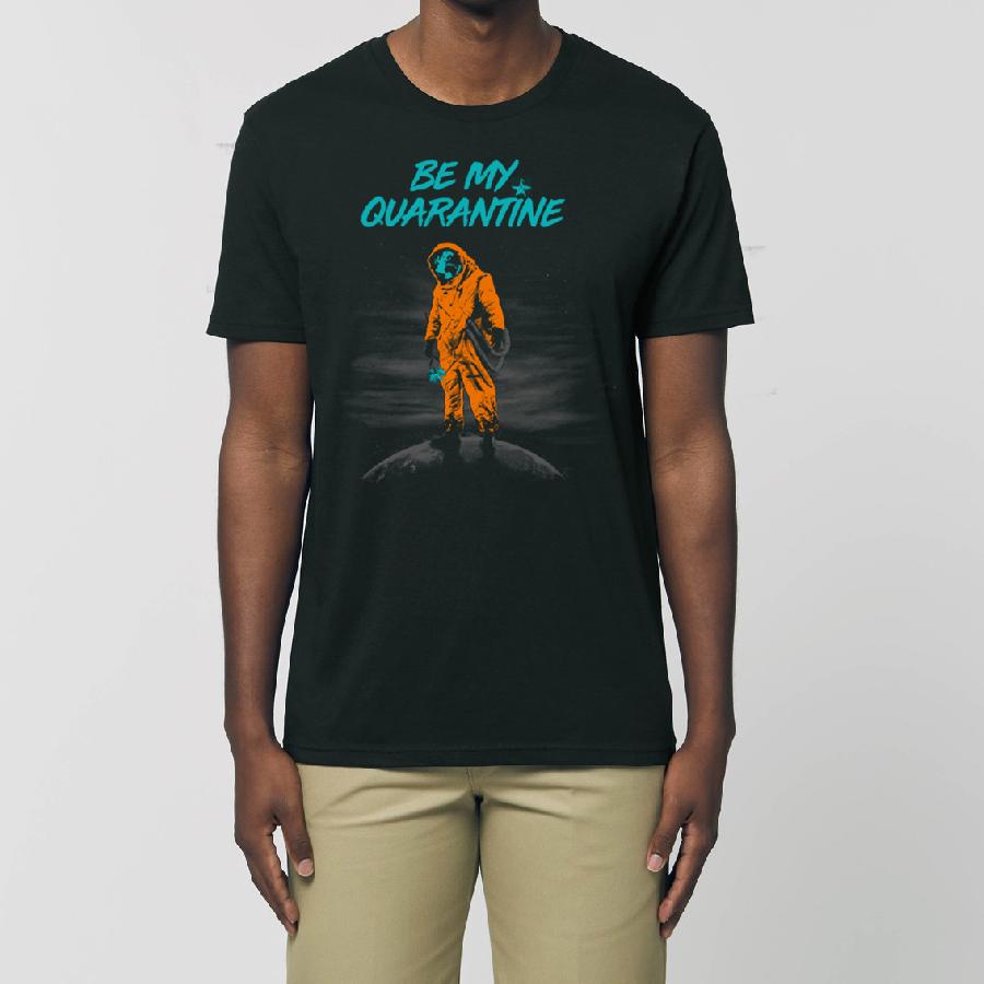 Untailliertes Shirt Be My Quarantine - Kommune Art
